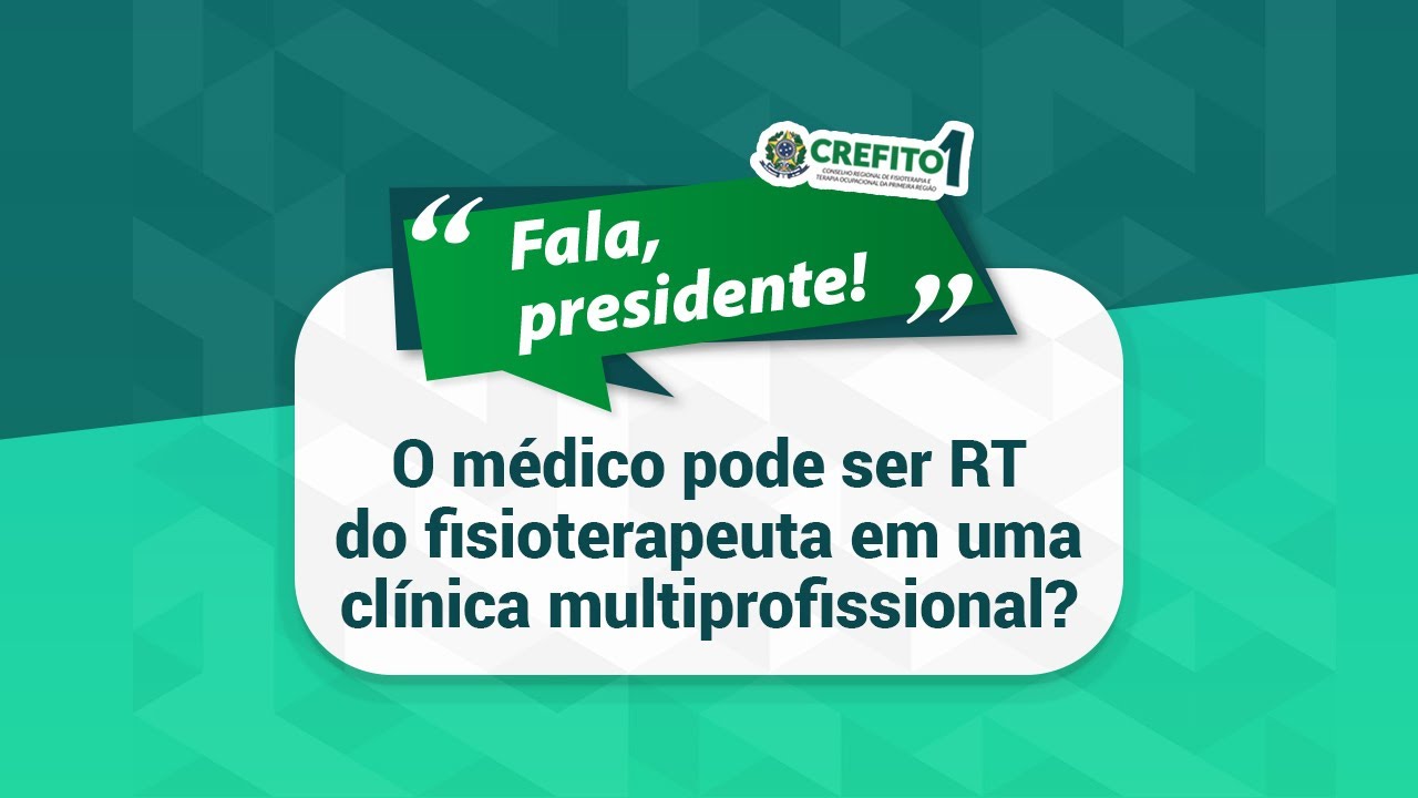O médico pode ser RT (Responsável Técnico) do fisioterapeuta em uma clínica multiprofissional?