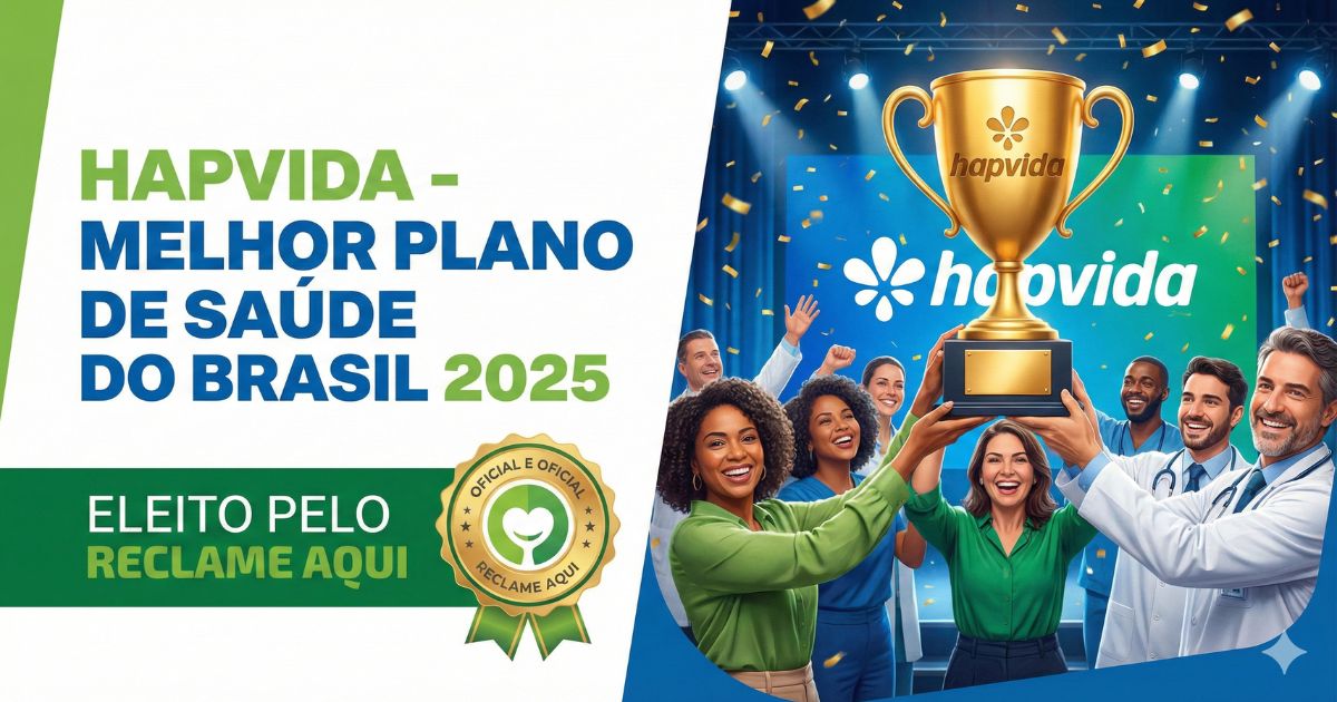 hapvida ganha o premio reclame aqui como mehor plano de saude 2025