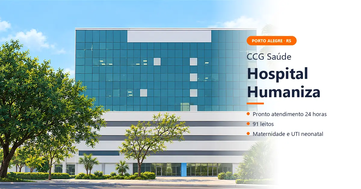 Hospital Humaniza, unidade da rede própria Hapvida que atende em Porto Alegre com a marca CCG Saúde
